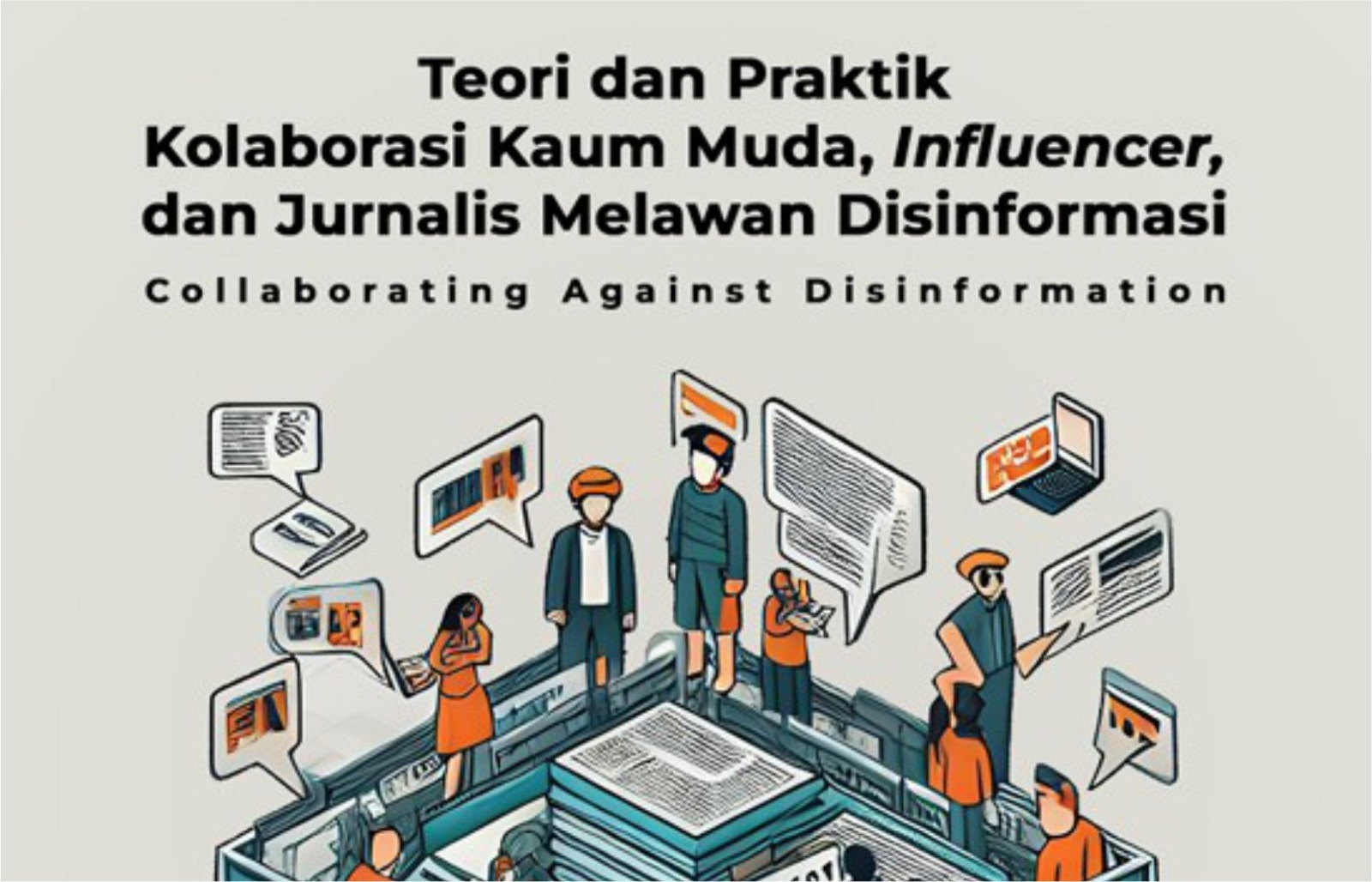 Teori dan Praktik Kolaborasi Kaum Muda, Influencer, dan Jurnalis Melawan Disinformasi (2)