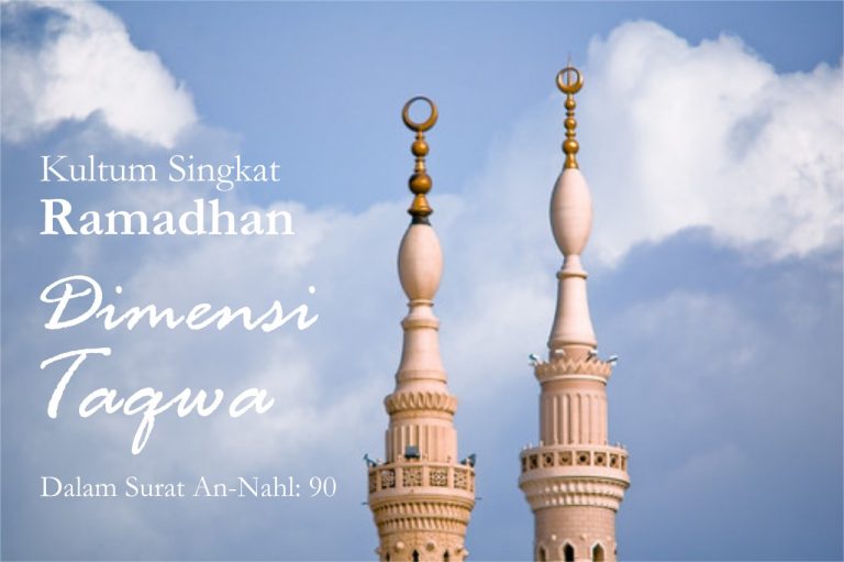 Kultum Singkat Ramadhan: Dimensi Taqwa dalam Surat an-Nahl: 90